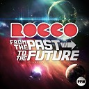 Rocco - Back In Town Again Club Mix