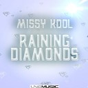 Missy Kool - Raining Diamonds Diamond Boy Remix Edit