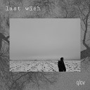 QLOV - Last Wish