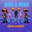 Adel Miad - Rooze Bahalie