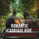 Calming Forest - Romantic Carriage Ride Pt 2