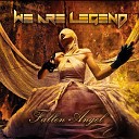 We Are Legend - Prayer for the Fallen