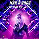 Mar G Rock - Living My Way Remix