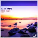 Rayan Myers - Soft Touch Original Mix