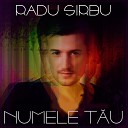 Radu Sirbu - Numele Tau
