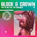 Block Crown feat The Soulboyz - You to Me Nudisco Mix