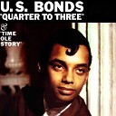 U S Bonds - Time Ole Story