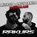 Miyagi Andy Panda feat Mav d - Marmalade Rakurs Remix