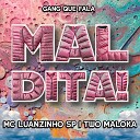 Two Maloka MC LUANZINHO SP - Maldita
