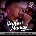 Jeinson Manuel - Ana Mile