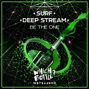 SURF Deep Stream - Be The Onen Radio Edit