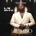 LR Miyo - Kambo mwami