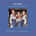 KALYNA Ukrainian folk group - Висп ву соловейко
