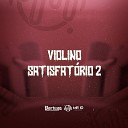 DJ Nonato NC - Violino Satisfat rio 2