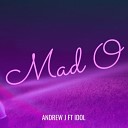 Andrew J feat Idol - Mad O