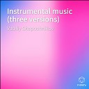 Vasiliy Shaposhnikov - Instrumental music three versions