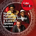 Spoek Mathambo Samthing Soweto Card On Spokes - Vuka Gazi Coke Studio South Africa Season 1