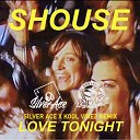 Shouse - Love Tonight Silver Ace Kool Vibez Radio…