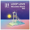 LOOP LOVE - Quiet Mood