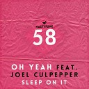 Oh Yeah feat Joel Culpepper - Sleep On It