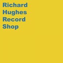 Richard Hughes - All I Have to Love Is You