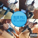 M7 feat ROMIII - Blue Pill