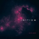 Elo Max - Initium