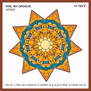 UCROS - Feel My Groove Sammy W Alex E Remix