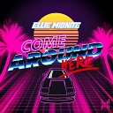 Ellie Midnite - Come Around Here Extended Mix