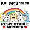 Kat McSnatch - Shit Gets Ghey