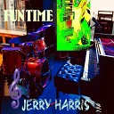 Jerry Harris - Fun Time