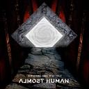 Finding The Way Out - Almost Human