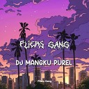 Pliers Gang - DJ MANGKU PUREL