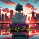 MC QUATTRO - Gas to the Floor at Sunset