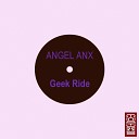 Angel Anx - Geek Ride Andrea Mattioli Stefano Kosa Remix