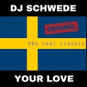 DJ Schwede - Your Love Extended Mix