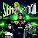 LeoZera Plebeia MC ERIKAH feat Noguera DJ Love… - Sem Prote o