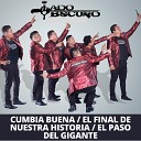 Lado Obscuro - Cumbia Buena El Final de Nuestra Historia El Paso del…