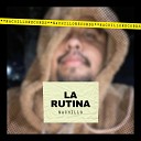 nachillo - La Rutina