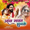 khetesh rana - Aaya Sawan Jumke