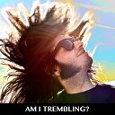 Nick Guzman - Am I Trembling