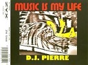 D J PIERRE - Music Is My Life R A F Radio Mix