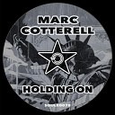 Marc Cotterell - Holding On Radio Edit