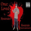 Kwatrain - Once Loved