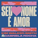 Kim Walker Smith Gabriela Rocha - Seu Nome Amor