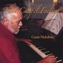 Curtis Nickelson - Just A Closer Walk With Thee