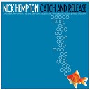 Nick Hempton - Hanging for Dear Life