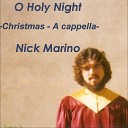 Nick Marino - O Holy Night Christmas A cappella