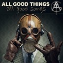 All Good Things - In the Nick of Time feat Dan Muprhy
