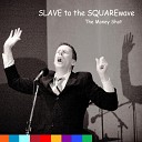 Slave to the Squarewave - Boy vs Girl